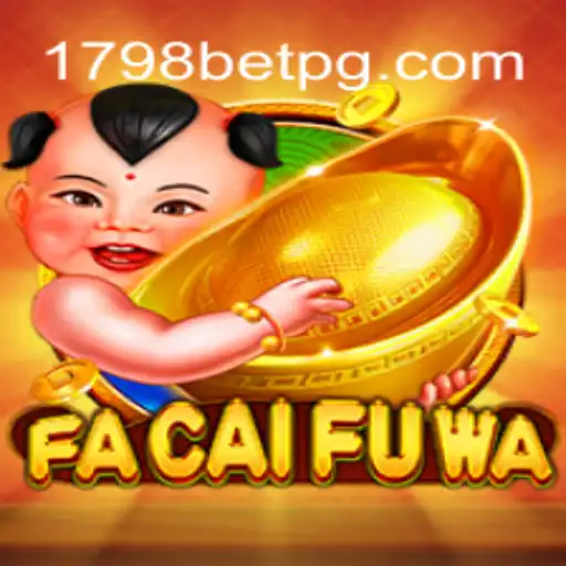 Descubra o Fascinante Mundo de FaCaiFuWa no 1798bet.com