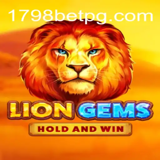 Descubra a Emoção do Jogo LionGems no Portal 1798bet.com